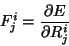 \begin{displaymath}F^i_j = \frac{\partial E}{\partial R^i_j}
\end{displaymath}