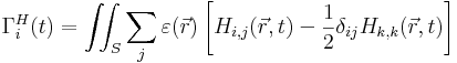 \Gamma^H_i(t) = \iint_{S} \sum_{j} \varepsilon(\vec{r}) \left[H_{i,j}(\vec{r},t) - \frac{1}{2} \delta_{ij} H_{k,k}(\vec{r},t) \right]