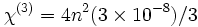 \chi^{(3)} = 4n^2 (3\times 10^{-8})/3