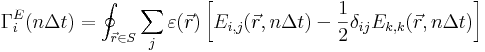 \Gamma^E_i(n \Delta t) = \oint_{\vec{r} \in S} \sum_{j} \varepsilon(\vec{r}) \left[E_{i,j}(\vec{r},n \Delta t) - \frac{1}{2} \delta_{ij} E_{k,k}(\vec{r}, n \Delta t) \right]